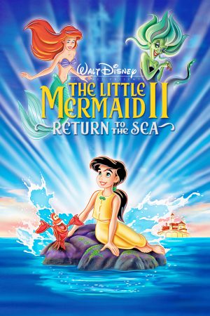 Xem Phim Nàng Tiên Cá 2: Trở Về Biển Cả Full HD, Vietsub