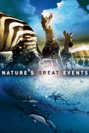 Xem Phim Nature's Great Events Full HD - Cuộc Đời Thiên Nhiên Đỉnh Đ top