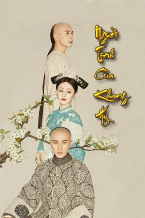 Xem Phim Người Tình Của Khang Hi Full HD Vietsub
