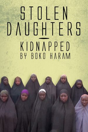 Xem Phim Những Người Con Gái Bị Boko Haram Bắt Cóc - Tài Liệu Thực Tế Độc Đáo