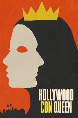Xem Phim Nữ Hoàng Lừa Đảo Xứ Hollywood Full HD Vietsub