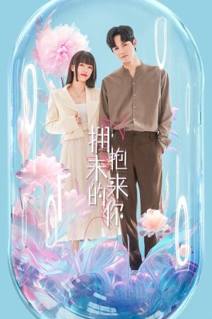Xem Phim Ôm Lấy Em Trong Tương Lai Full HD - Tình Yêu Không Thể Quên