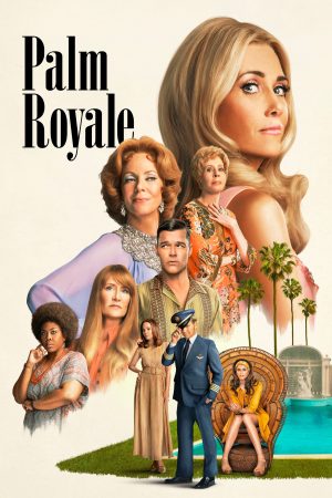Xem Phim Palm Royale Full HD Thuyết Minh