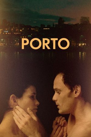 Xem Phim Porto Vietsub - Tình Yêu Vô Tận Trong Một Thành Phố