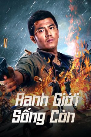 Xem Phim Ranh Giới Sống Còn Full HD Thuyết Minh