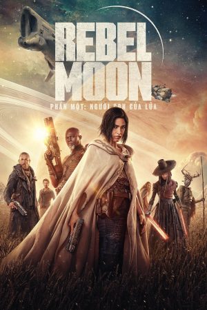 Xem Phim Rebel Moon - Phản 1 Full HD Vietsub"