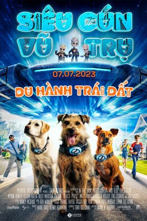 Xem Phim Siêu Cún Vũ Trụ: Du Hành Trái Đất HD Vietsub"
