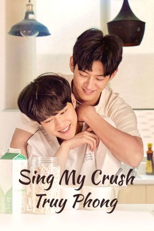 Xem Phim Sing My Crush: Truy Phong Full HD, Rạp Chiếu Phim Trực Tuyến