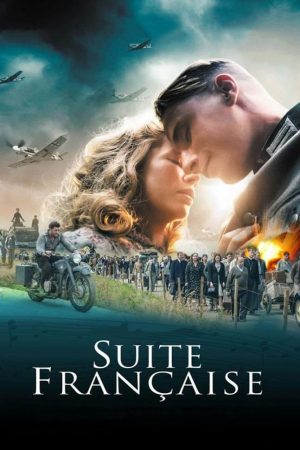 Xem Phim Suite Francaise Full HD, Tình Yêu Và Sự Kiện Đỉnh Cao