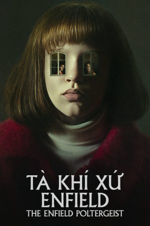 Xem Phim Tà Khí Xứ Enfield Vietsub HD