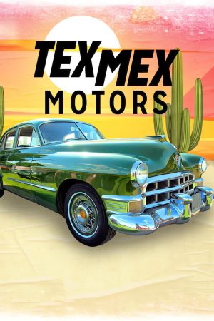 Xem Phim Tex Mex Motors Full HD Vietsub Mới Nhất