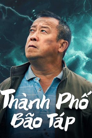 Xem Phim Thành Phố Bão Táp Vietsub HD"