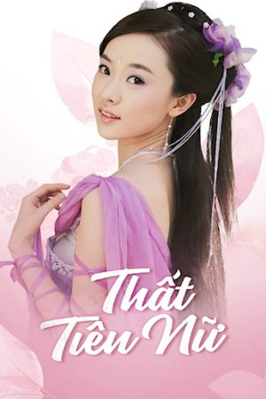 Xem Phim Thất Tiên Nữ Vietsub Full HD Trọn Bộ