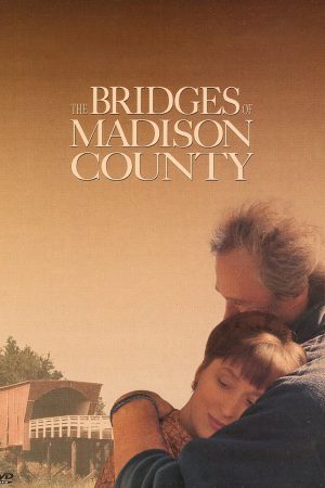 Xem Phim The Bridges of Madison County Full HD Thích Thú Yêu