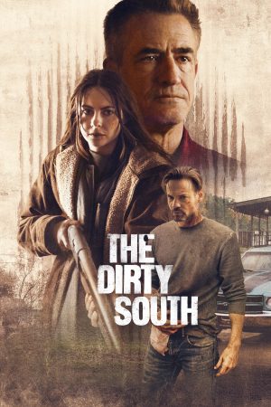 Xem Phim The Dirty South Full HD - Hành Động Đầy Cảm Xúc