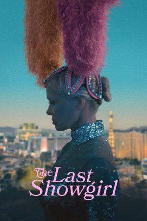 Xem Phim The Last Showgirl Full HD Thuyết Minh