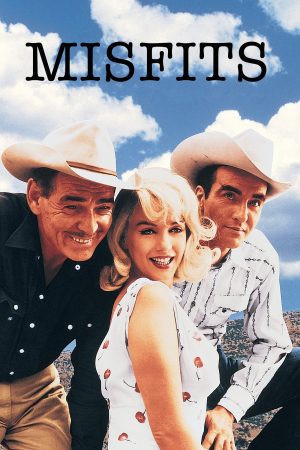 Xem Phim The Misfits Full HD, Tình Thân Và Cuộc Đời Độc Đáo