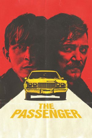 Xem Phim The Passenger Thuyết Minh Full HD