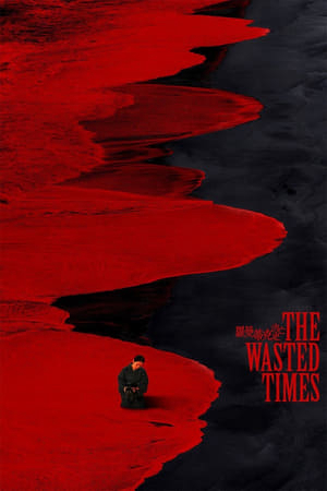 Xem Phim The Wasted Times Full HD Thời Gian Bỏ Mất Đầy Ưu ái