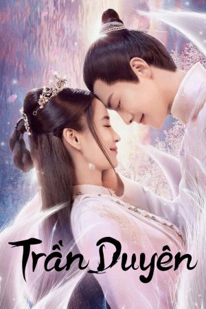 Xem Phim Trần Duyên Full HD Vietsub Mới Nhất