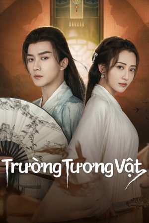 Xem Phim Trường Tương Vật Full HD Thuyết Minh