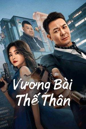 Xem Phim Vương Bài Thế Thân Vietsub Full HD