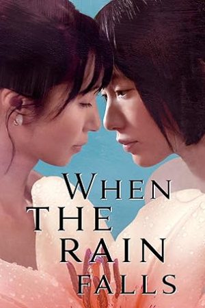 Xem Phim When the Rain Falls Full HD Vietsub Mới Nhất